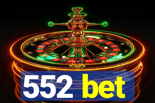 552 bet